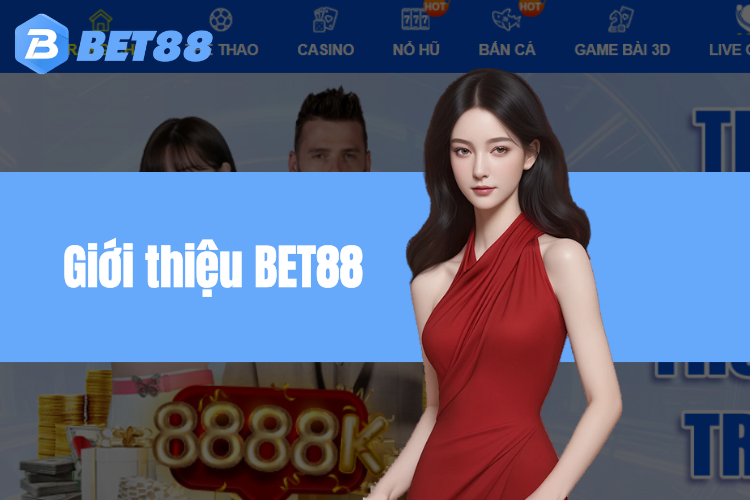 Giới thiệu Bet88 - Khám phá thế giới cá cược đỉnh cao