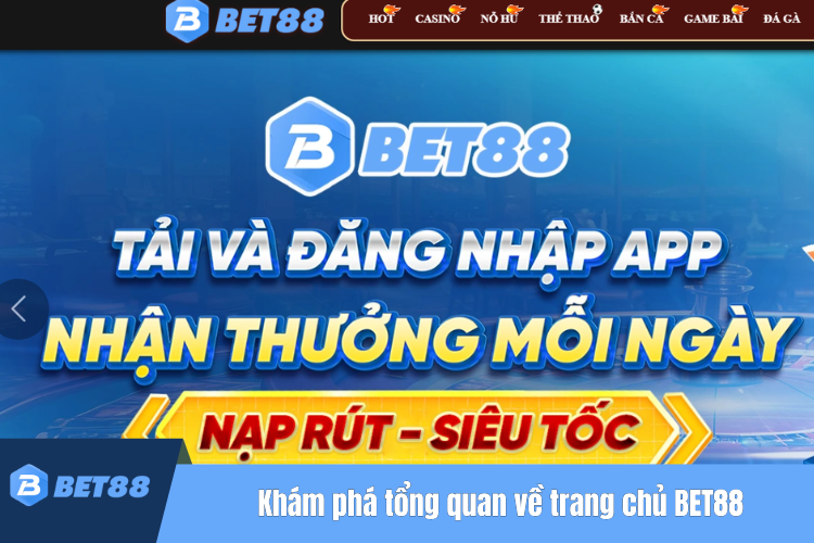 Khám phá tổng quan về trang chủ BET88