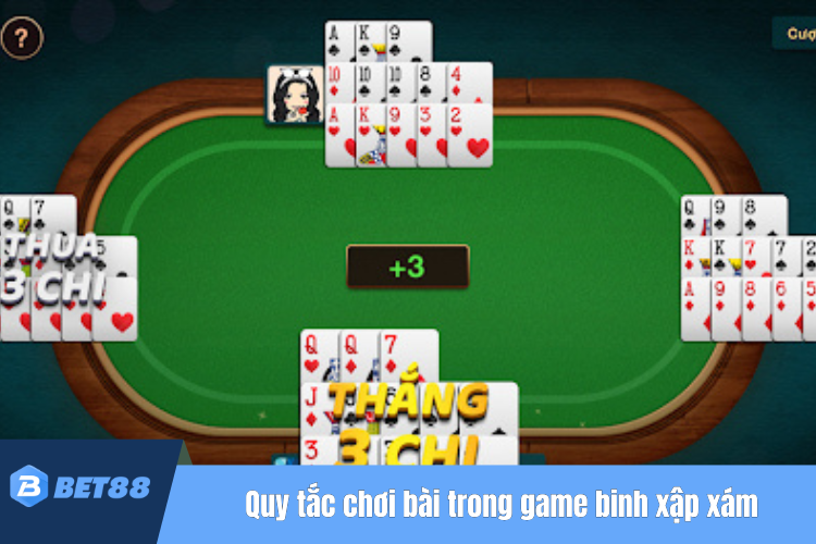 Quy tắc chơi bài trong game binh xập xám