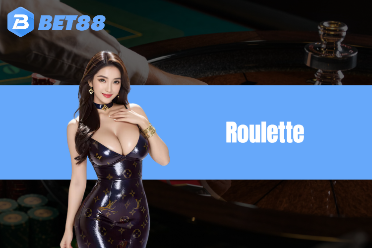 Roulette BET88 - Cách quay vòng đỏ đen cân mọi đối thủ